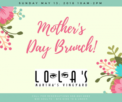 Martha's Vineyard Mother's Day Restaurants: Lola's Restaurant Oak Bluffs