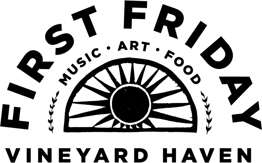 First Friday Local artists Martha's Vineyard summer music movies 