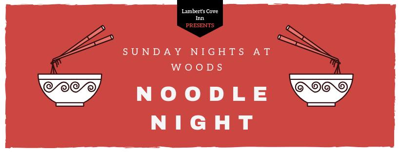 Martha's Vineyard Dining Out: Noodle Night at Lambert's Cove Inn Woods Restaurant