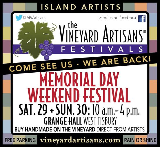 Welcome Summer! Memorial Day Weekend on Martha’s Vineyard Point B Realty Vineyard Artisans Show